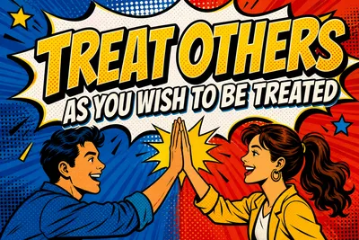 Treat others as you wish to be treatedの意味と付き合い方