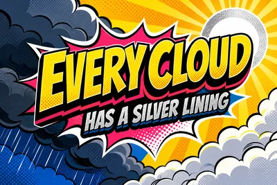 Every cloud has a silver liningの意味・日本語訳と前向きな例文解説